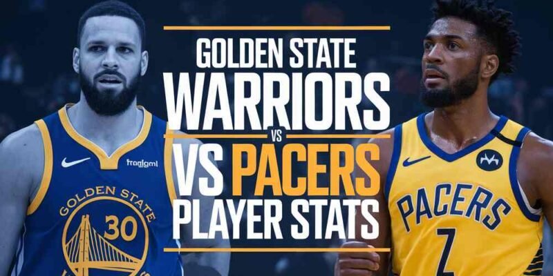 Golden State Warriors vs Pacers Match Player Stats