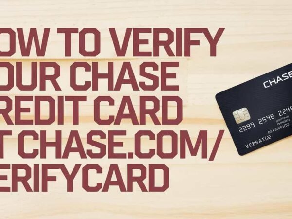 How to Verify Your Chase Credit Card at Chase.comVerifyCard