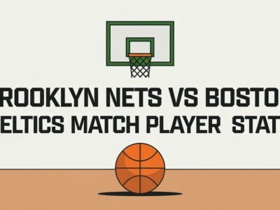 Brooklyn Nets vs. Boston Celtics Match Player Stats